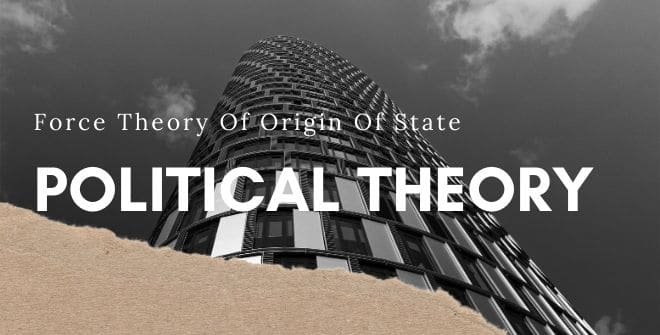 Force Theory Of Origin Of State