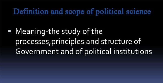 Definition and scope of political science