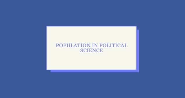 What is the Population in Political Science?