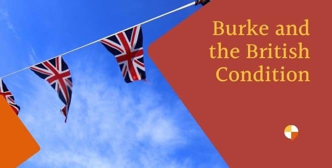 Burke and the British Condition