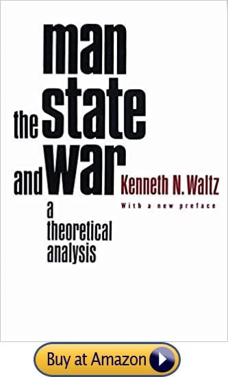 Man, the State, and War by Kenneth N. Waltz