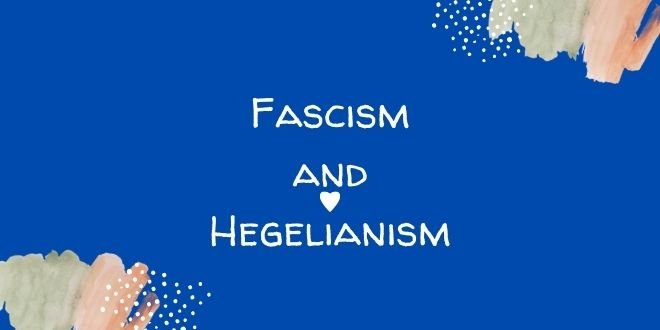 Fascism and Hegelianism