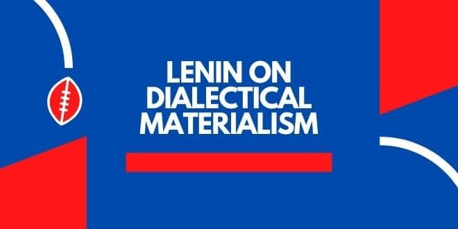 Lenin on Dialectical Materialism