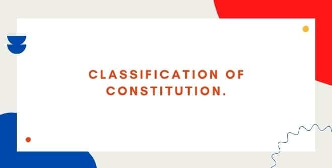 Classification of Constitution.