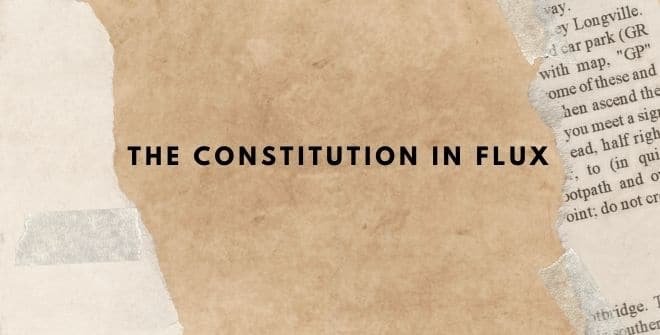 The Constitution in Flux