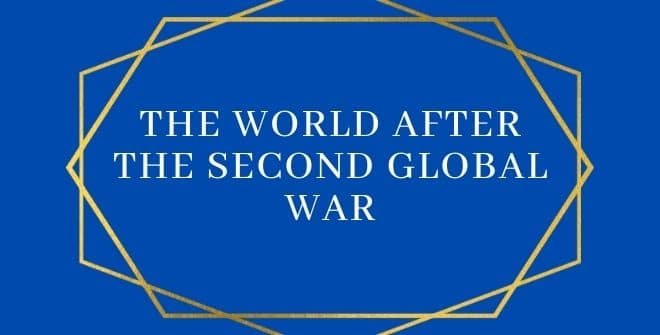 The World After the Second Global War