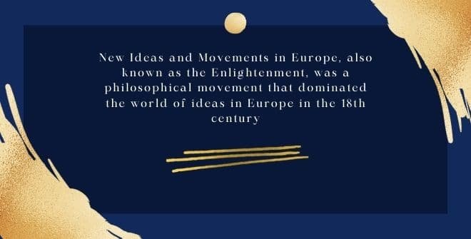 New Ideas and Movements in Europe