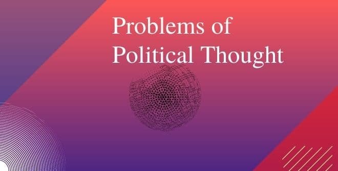Problems of Political Thought