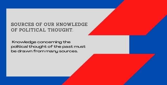 Sources of Our Knowledge of Political Thought