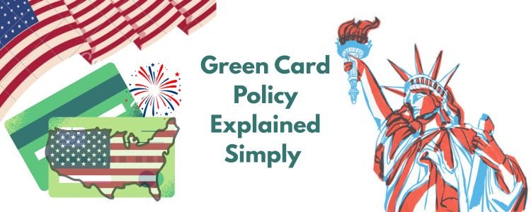 Green Card policy explained
